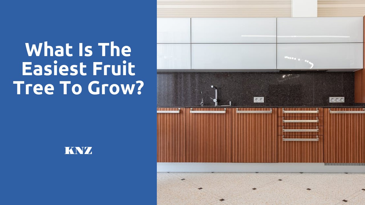 What is the easiest fruit tree to grow?